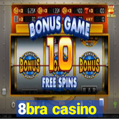 8bra casino